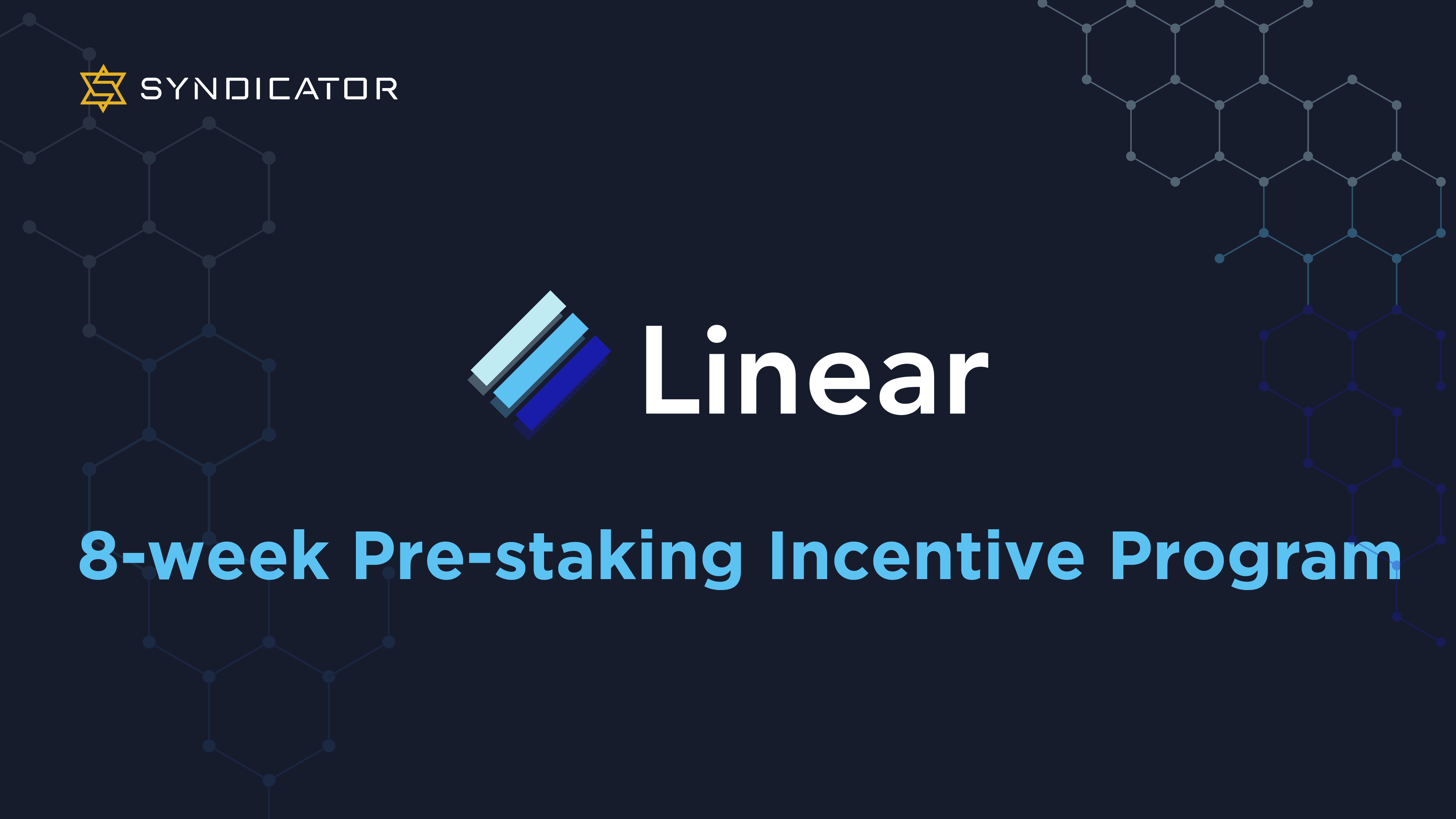 Chương trình ưu đãi Pre-Staking 8 tuần của Linear sẽ sớm ra mắt | Syndicator