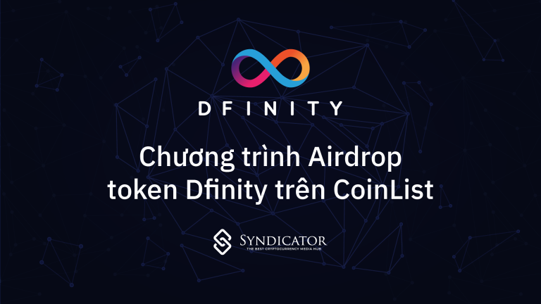 Chương trình Airdrop Dfinity trên Coinlist | Syndicator