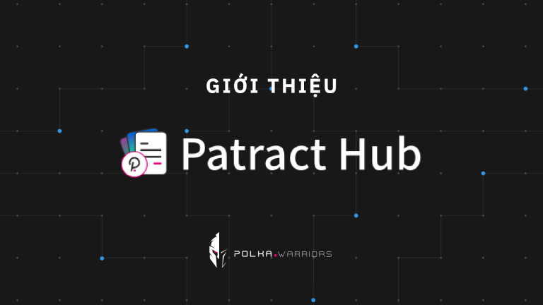 Introducing Patract Hub - Syndicator