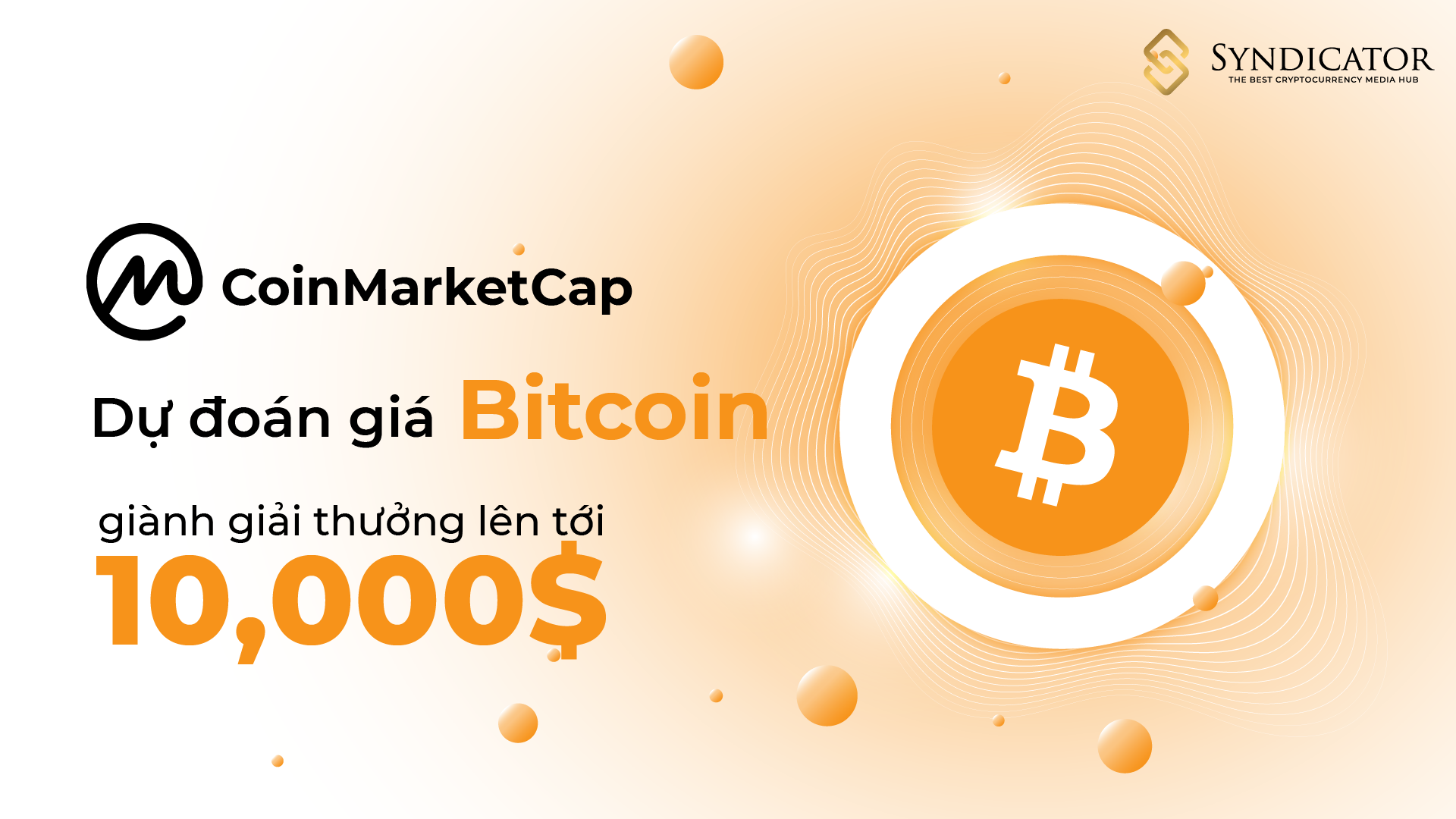 CoinMarketCap - Dự đoán giá Bitcoin và giành tổng giải thưởng lên tới 10,000$ - Syndicator