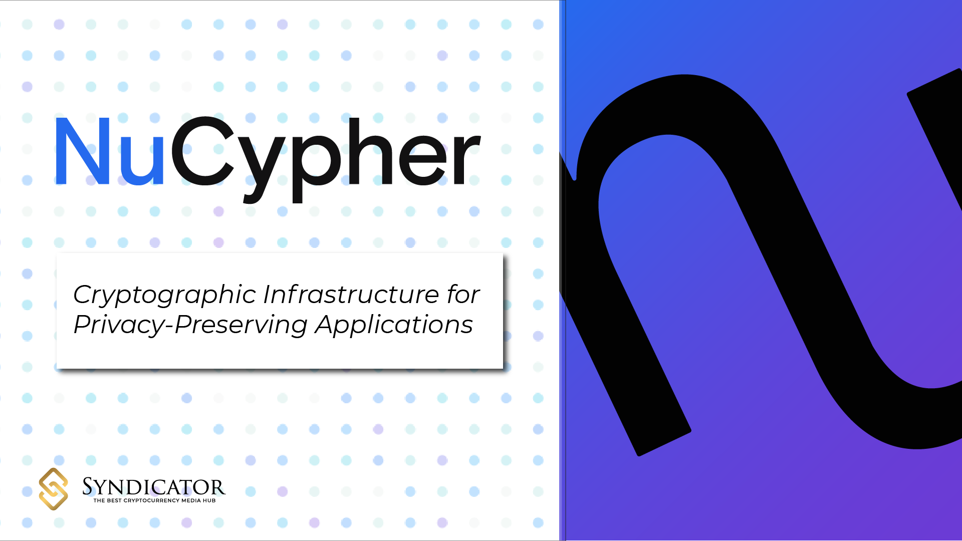 A Deep Dive Into Nucypher (NU) - Syndicator