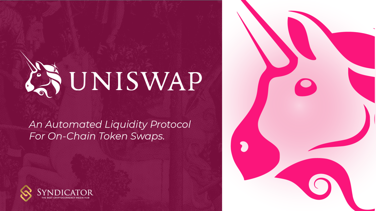 A Deep Dive Into Uniswap Protocol (UNI) - Syndicator