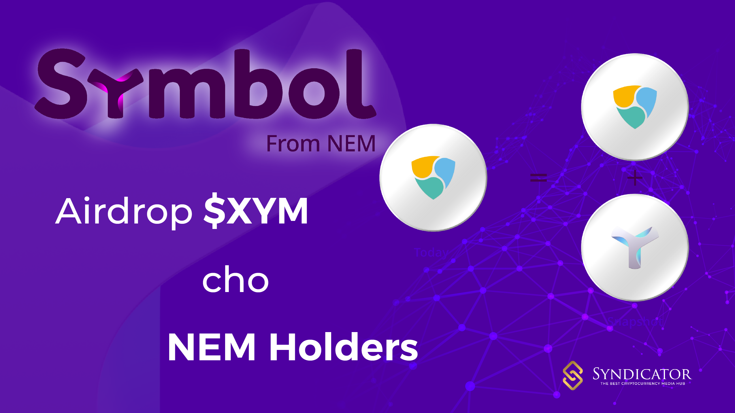 Nền tảng Symbol sẽ Airdrop XYM token cho NEM (XEM) Holders - Syndicator