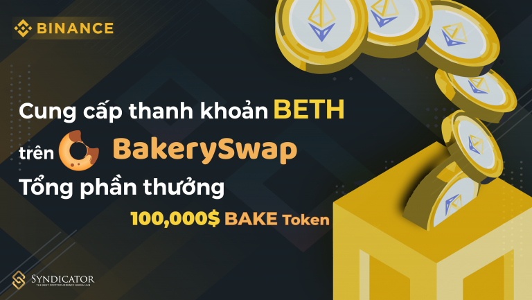 Cung cấp thanh khoản BETH trên BakerySwap với tổng phần thưởng 100,000$ BAKE Token - cung cấp thanh khoản bakeryswap - syndicator
