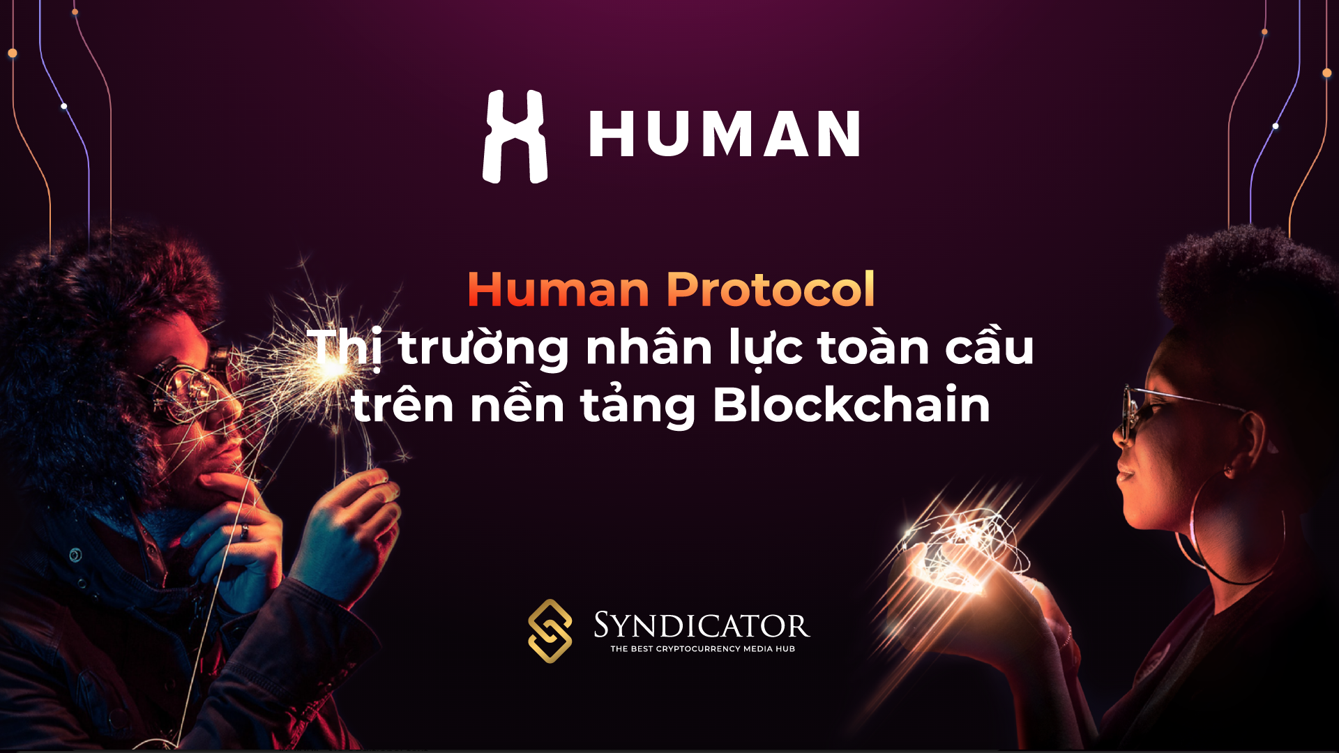 Human Protocol - Thị trường nhân lực toàn cầu trên nền tảng Blockchain - Syndicator