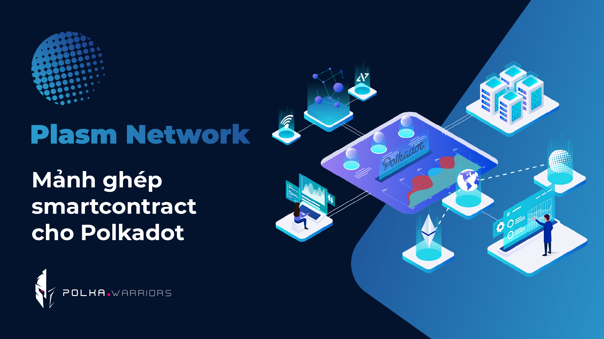 Plasm Network: Mảnh ghép smartcontract cho Polkadot - Syndicator
