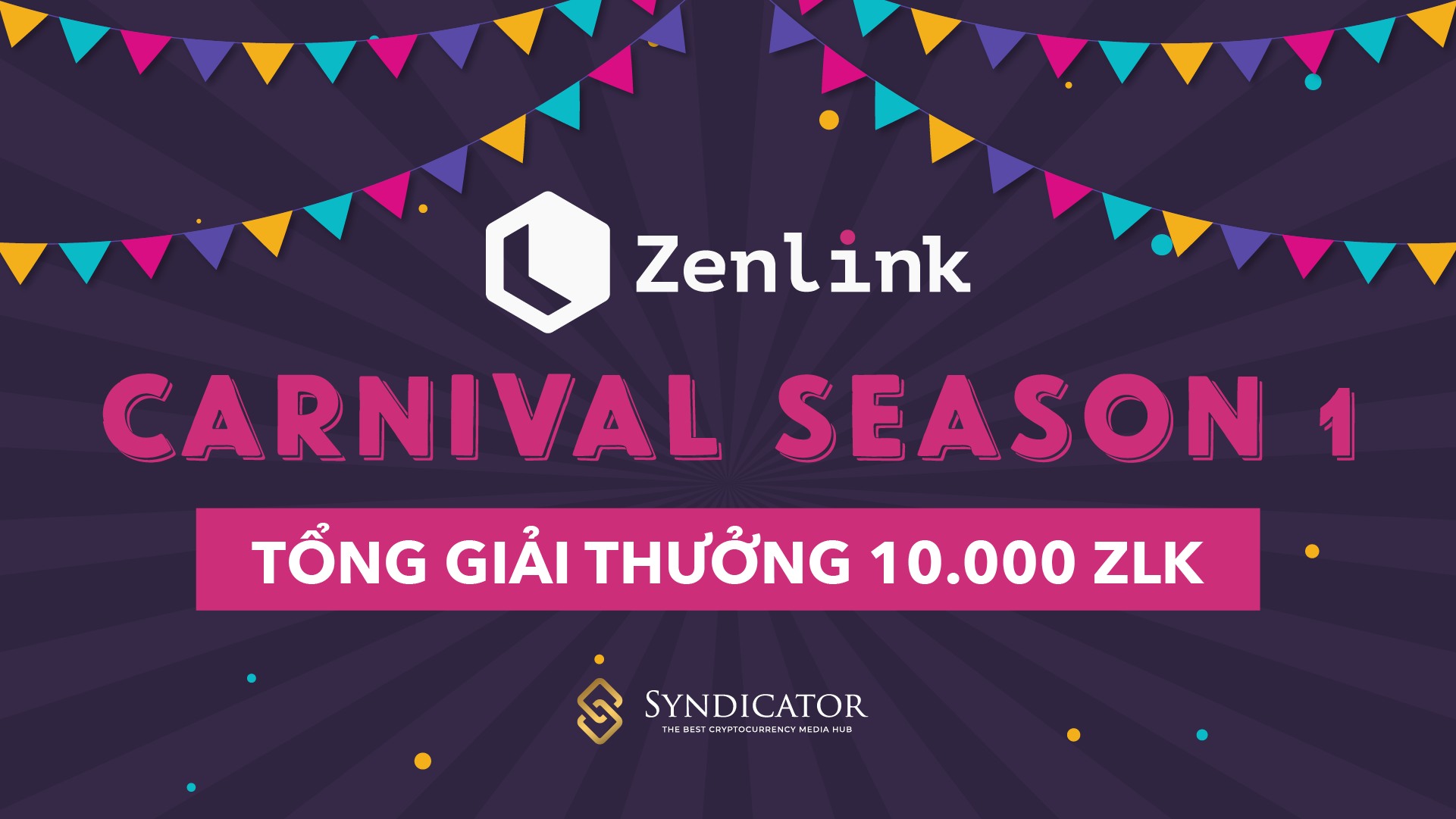 Sự kiện Carnival Season 1 của Zenlink với tổng giải thưởng 10.000 token ZLK